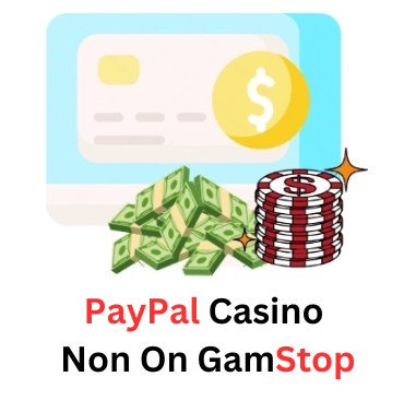 Exploring PayPal Casinos Not Covered by GamStop 2020525329 Exploring PayPal Casinos Not Covered by GamStop 2020525329