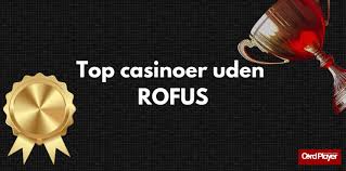 Casino Online Uden Om Rufus Gennemsigtige Spilmuligheder