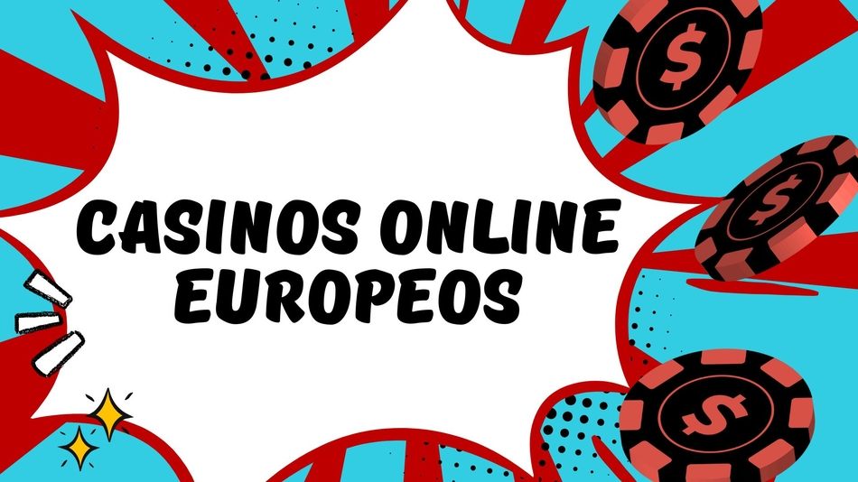 Todo sobre los Casinos Online Europeos Guía Completa 839694299