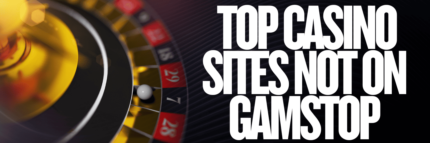 Best Non GamStop Casinos Discover Your Ultimate Gaming Experience